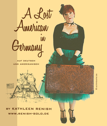 A Lost American in Germany Kathleen Renish